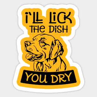 I'll LICK THE DISH YOU DRY Sticker